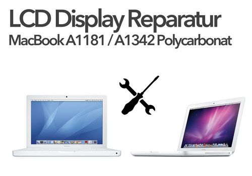 LCD Display Reparatur Tausch MacBook A1181 A1342 polycarbonat weiss schwarz