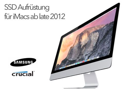 iMac late 2012-2015 SSD+Ram Aufrüstung (A1418/A1419) SAMSUNG / CRUCIAL