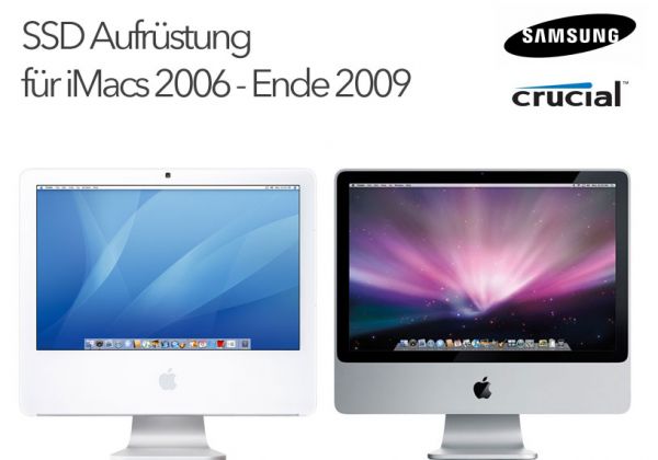 iMac 2006 bis early 2009 SSD+Ram Aufrüstung mit SAMSUNG / CRUCIAL